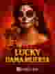 Lucky Dama Muerta