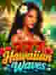 777 Hawaiian Waves