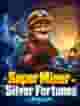 Super Miner - Silver Fortunes